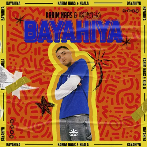 Cover — Bayahiya by Karim Naas & Kuala