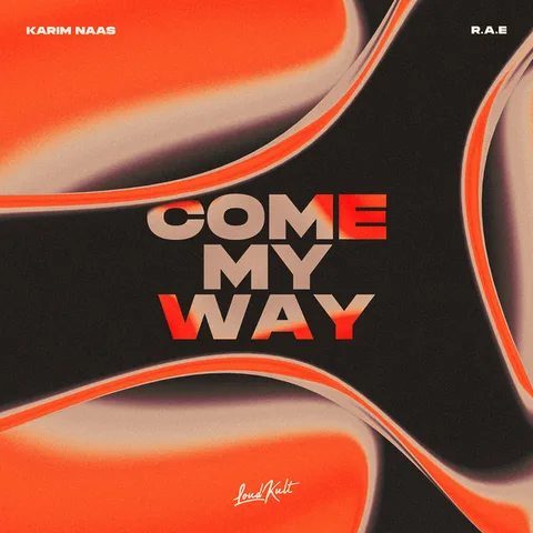 Cover — Come My Way by Karim Naas & R.A.E