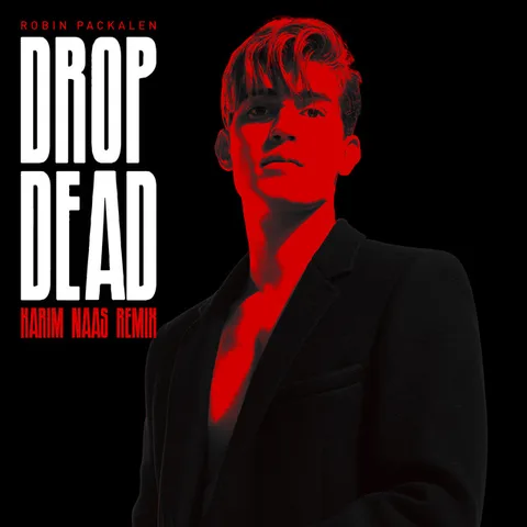 Cover — Drop Dead (Karim Naas Remix) by Robin Packalen & Karim Naas