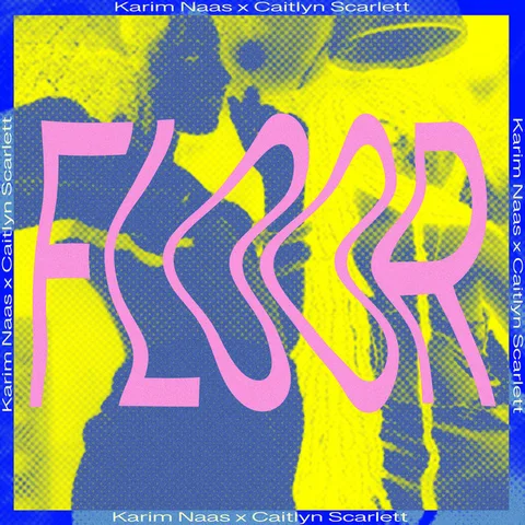 Cover — Floor by Karim Naas & Caitlyn Scarlett