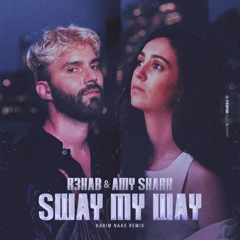 Cover — Sway My Way (with Amy Shark) [Karim Naas Remix] by R3HAB & Amy Shark & Karim Naas